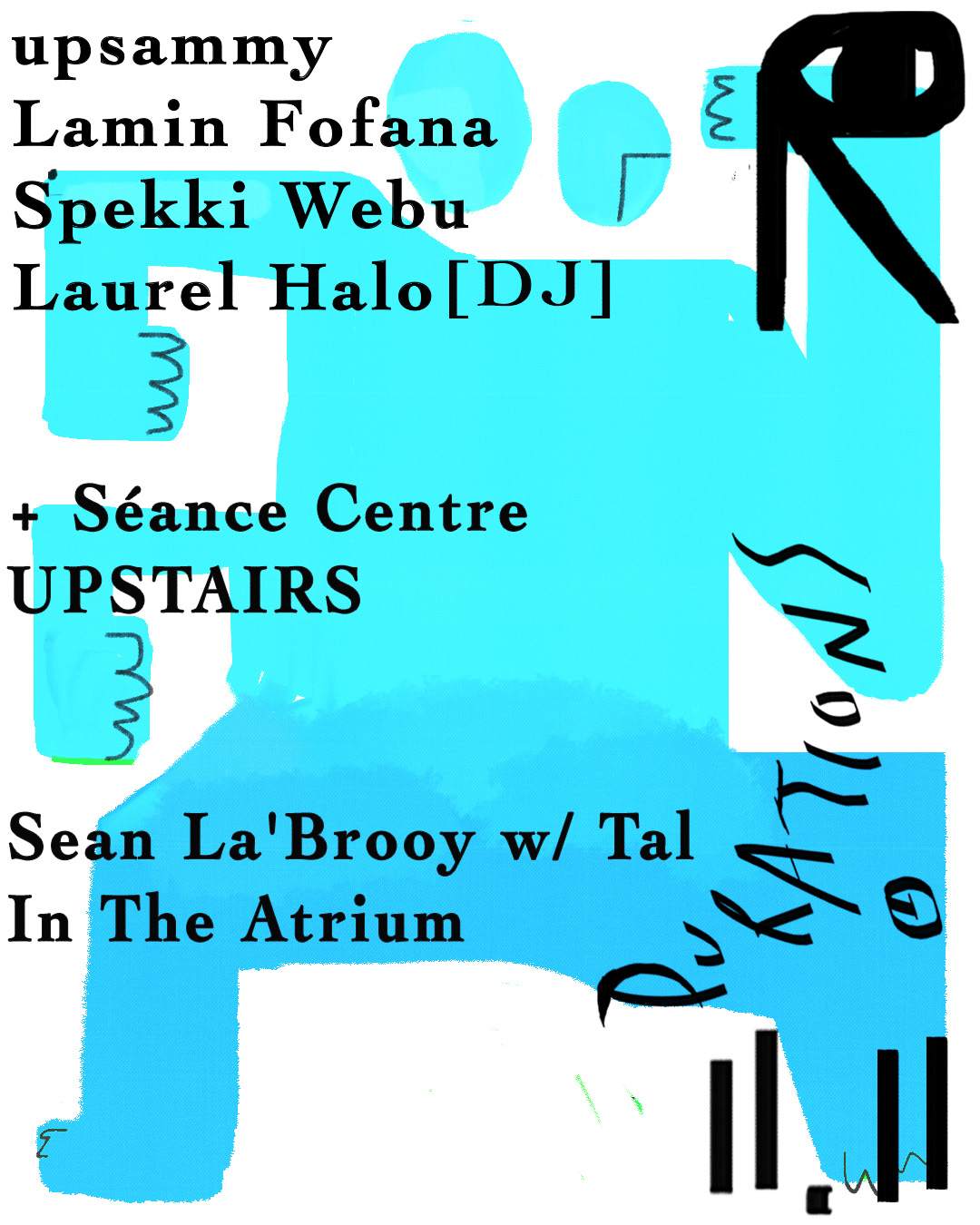 upsammy + Lamin Fofana + Spekki Webu + Laurel Halo [DJ] / Sean La'Brooy + Tal / Séance Centre - フライヤー表