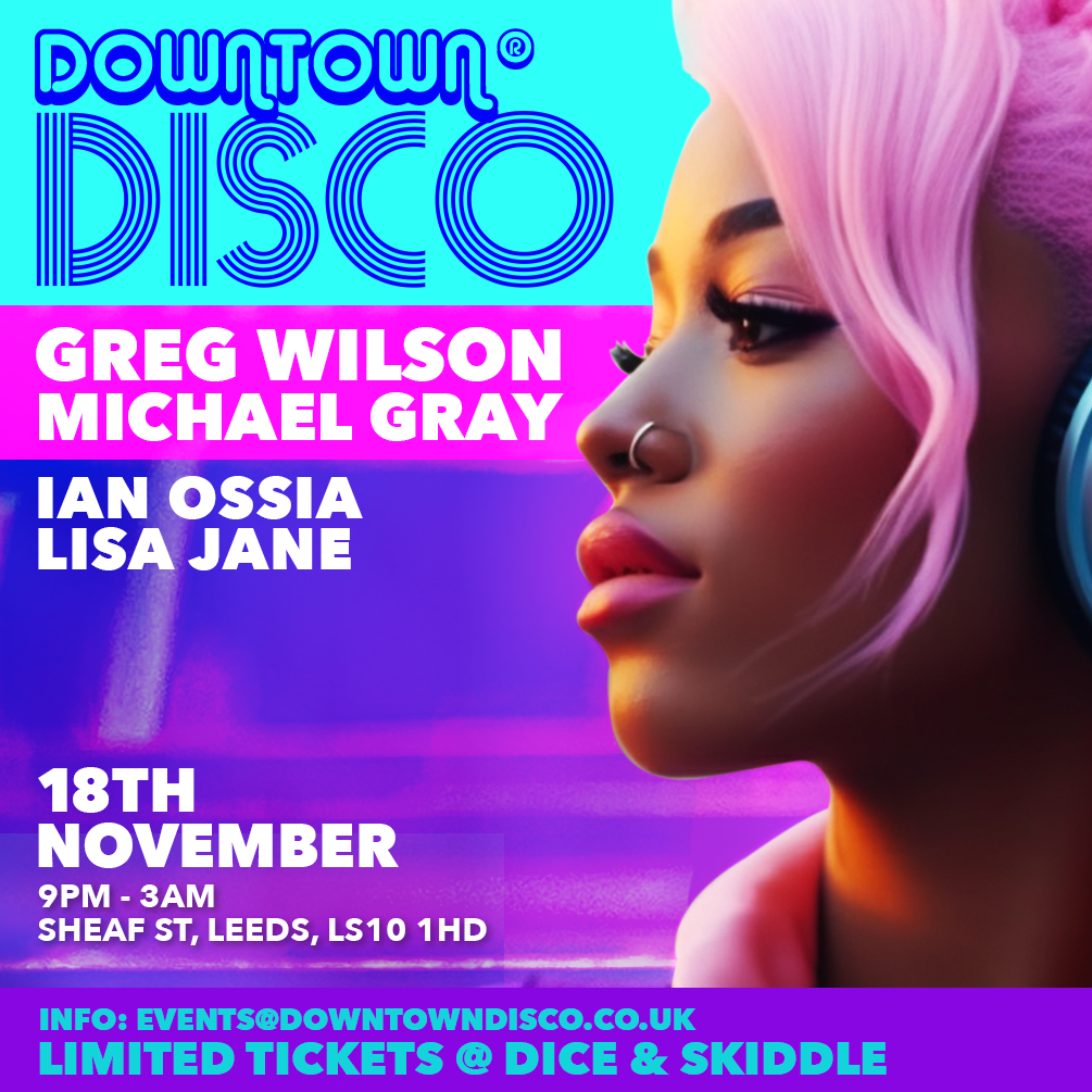 Downtown Disco with Greg Wilson & Michael Gray - フライヤー表