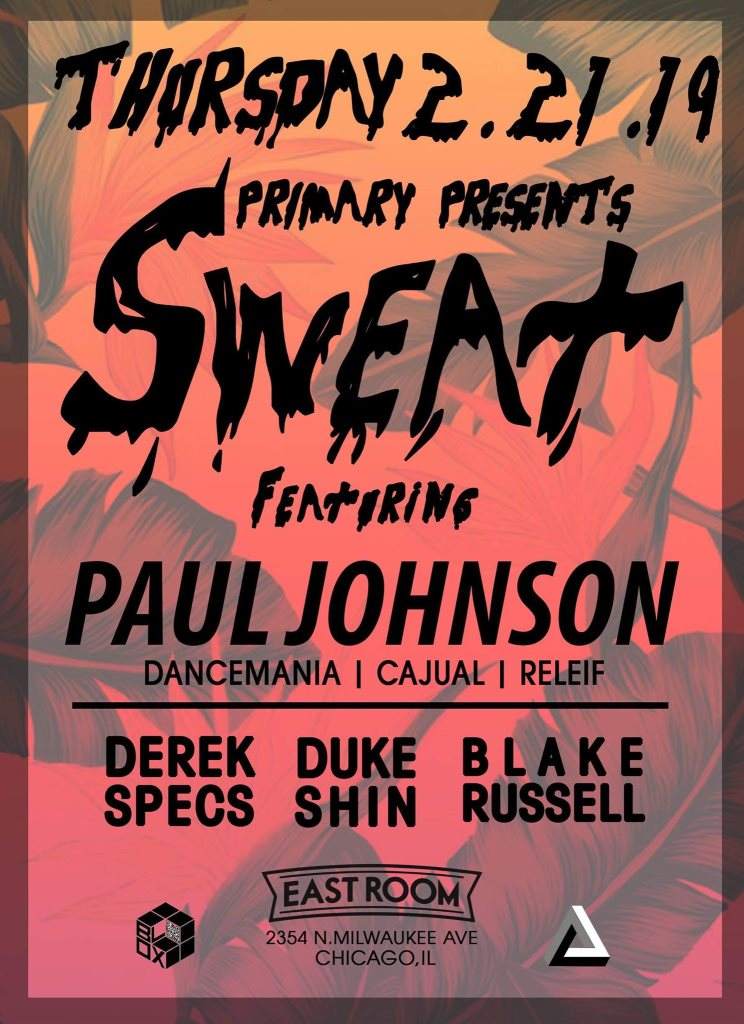 Primary presents Sweat 02 with Paul Johnson - フライヤー表
