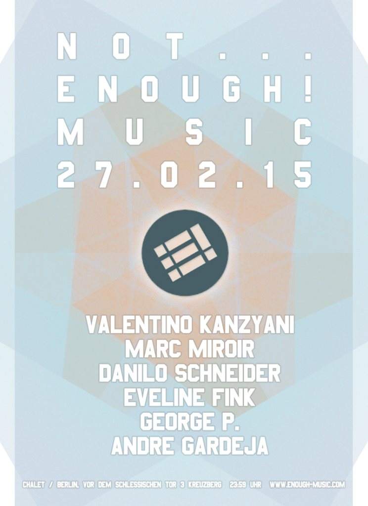 Not...Enough! Music with Valentino Kanzyani, Marc Miroir, Danilo Schneider - フライヤー表