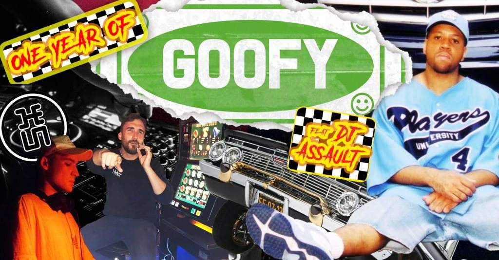 1 Year of Goofy Feat. DJ Assault - フライヤー表