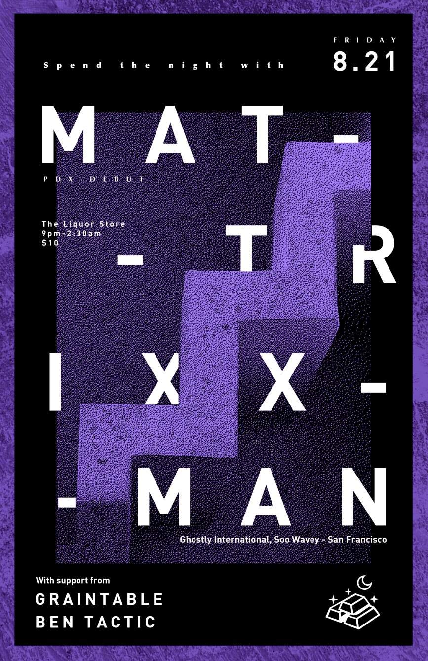Spend The Night with Matrixxman - フライヤー表