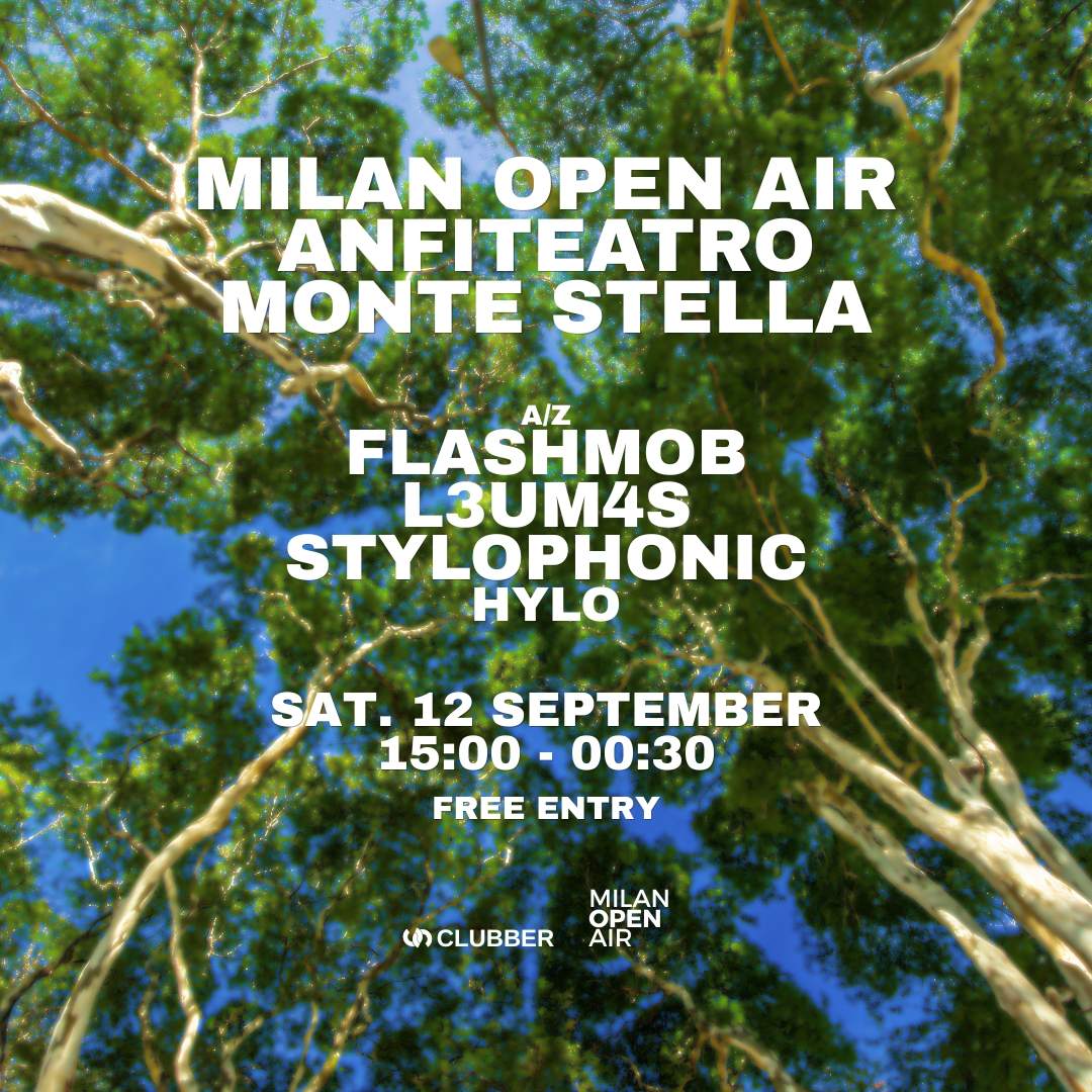 Milan Open Air in Monte Stella with L3um4s, STYLOPHONIC, Flashmob [free party]
