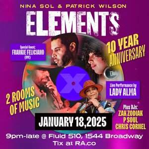 ELEMENTS 10 YEAR ANNIVERSARY with Lady Alma, Frankie Feliciano ...