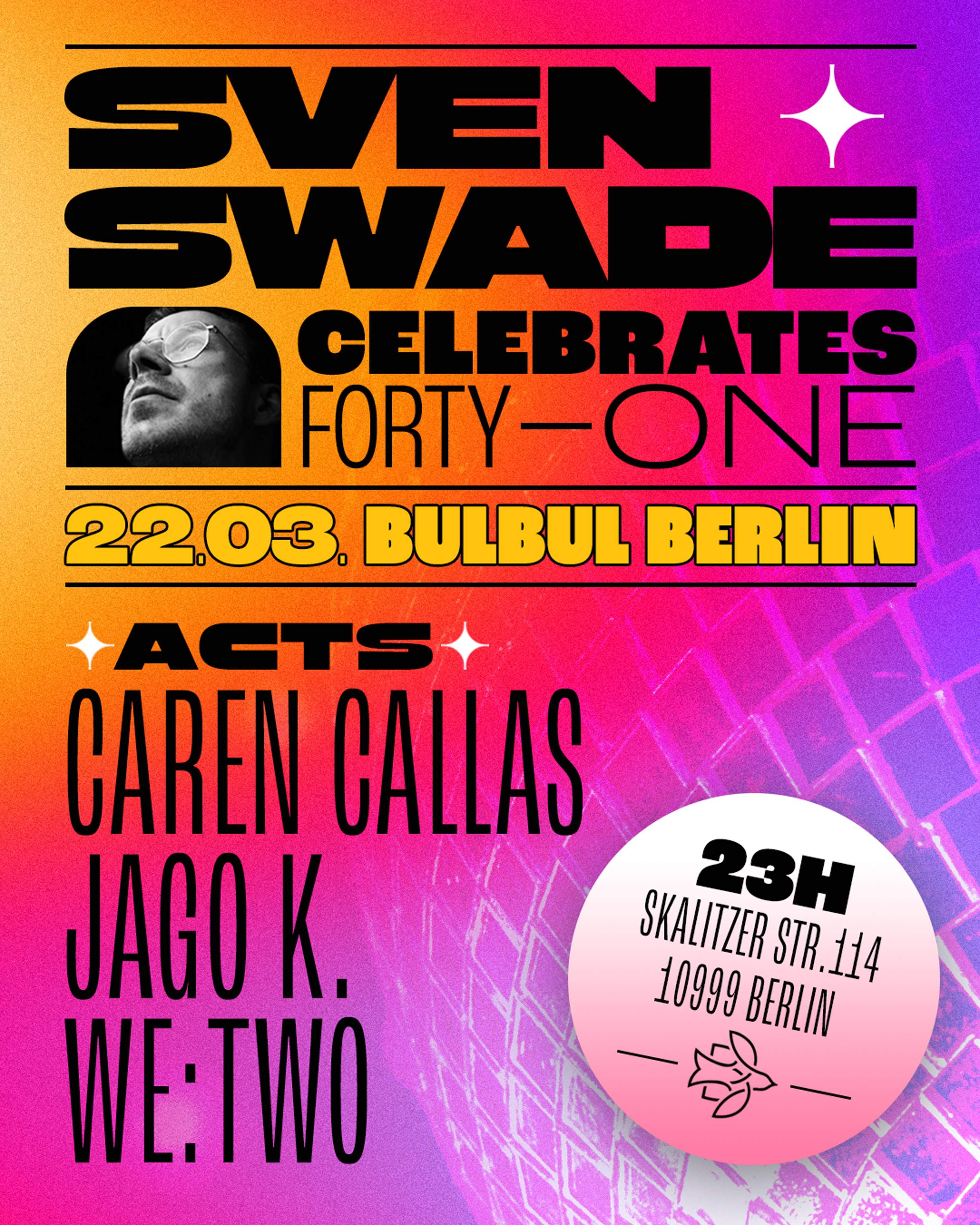 Sven Swade celebrates forty-one: Caren Callas, Jago K., we:two (Sven Swade & Chris Lustig) - フライヤー表