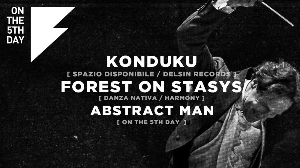 On the 5th Day: Konduku (3h), Forest On Stasys, Abstract Man - Página frontal