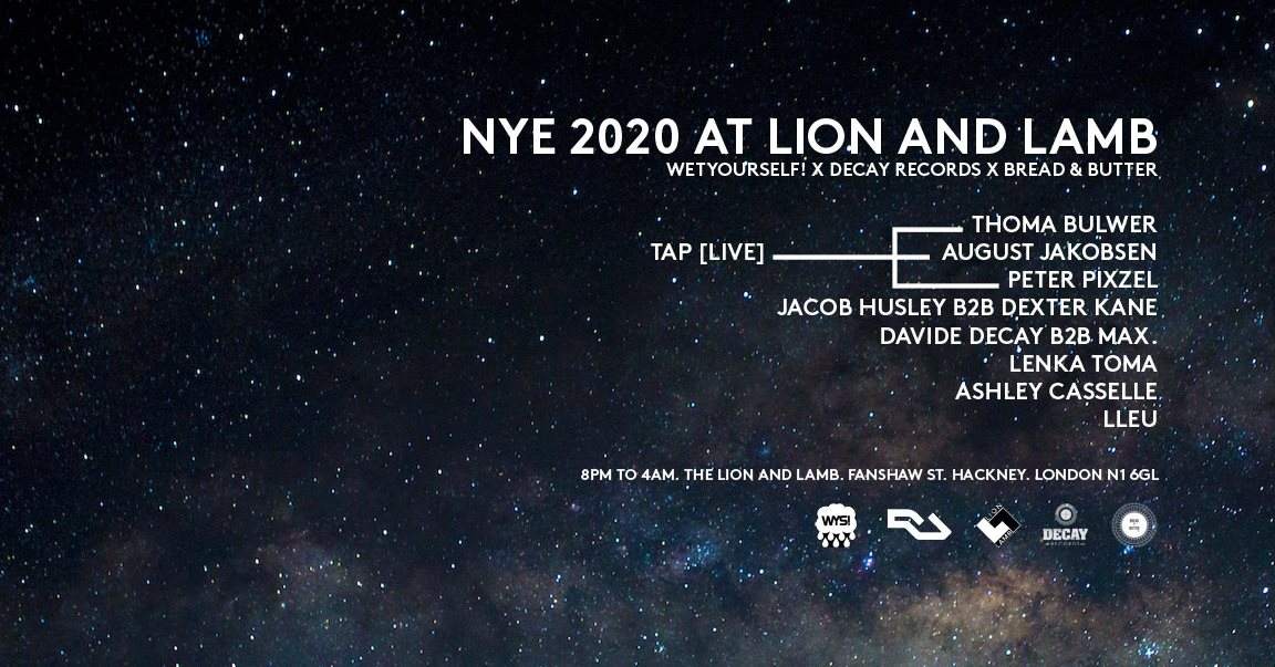 NYE 2020 at Lion&lamb with WYS,Decay Records,Bread&butter London - Página frontal