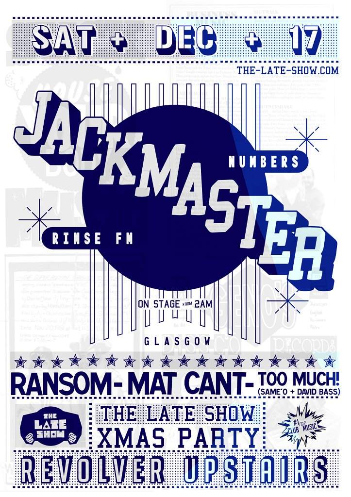 The Late Show Xmas Party Ft: Jackmaster (Numbers / Rinse Fm / Glasgow) - フライヤー表
