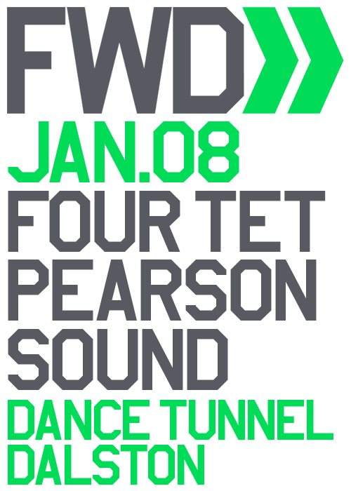 FWD>> with Four Tet & Pearson Sound. - フライヤー表