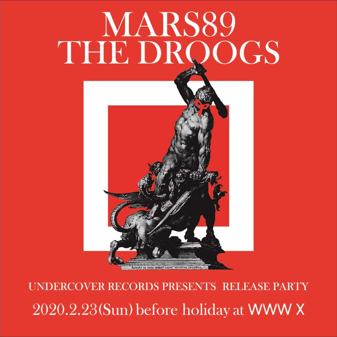 Undercover presents Mars89 “THE DROOGS” Release Party at WWW