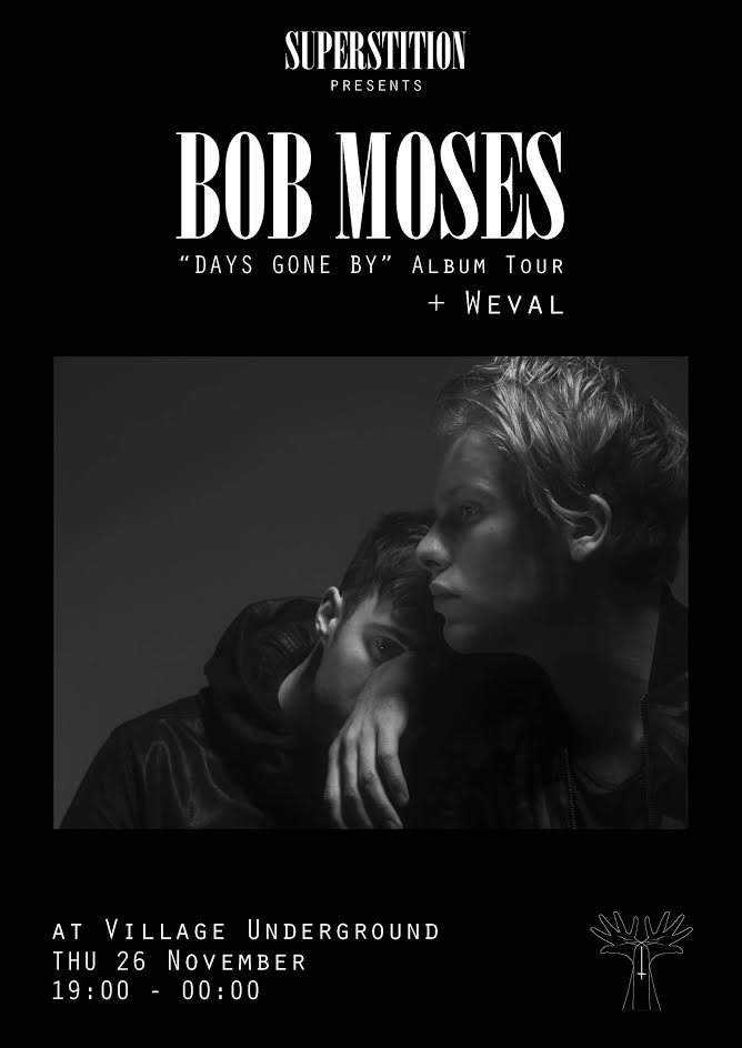Superstition presents, Bob Moses 'Days Gone By' Album Show Weval - Página frontal