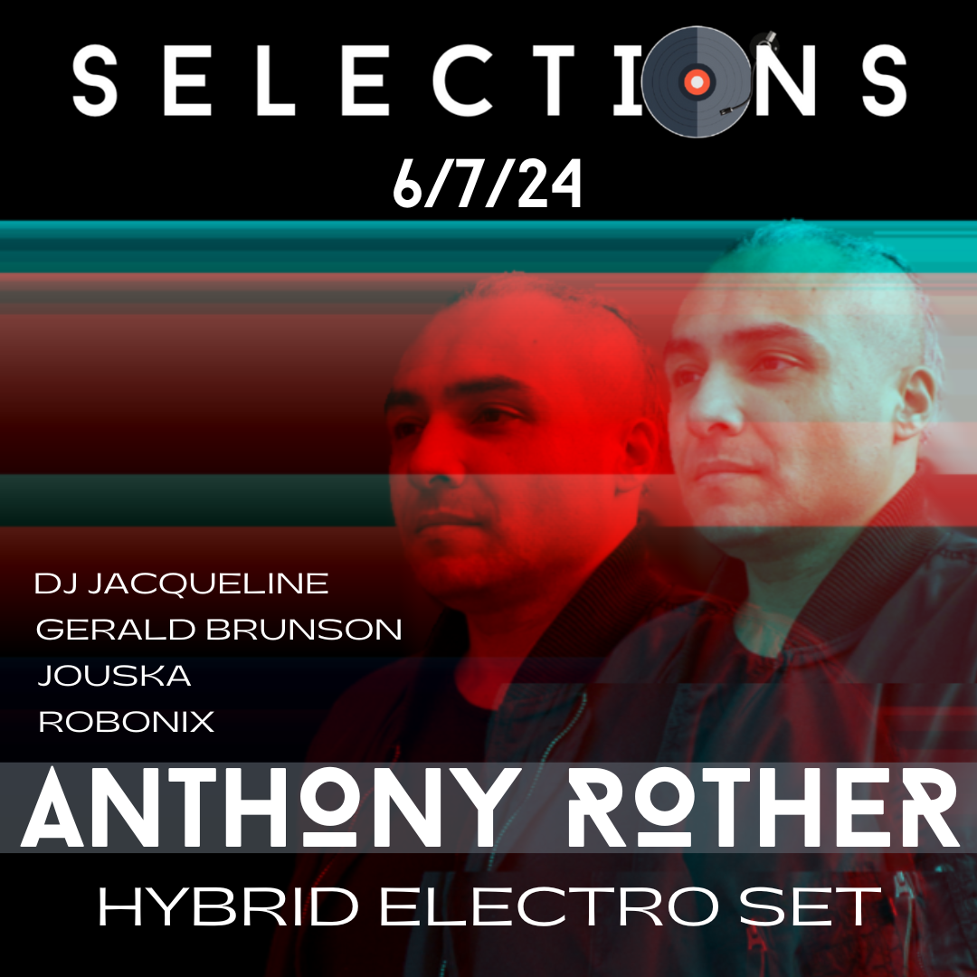 Selections Events presents: Anthony Rother - Hybrid Electro - フライヤー表