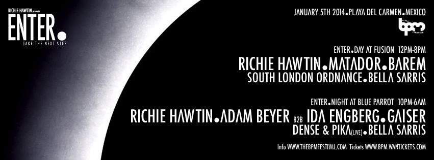 BPM Festival: Richie Hawtin presents Enter. (Day) - フライヤー表