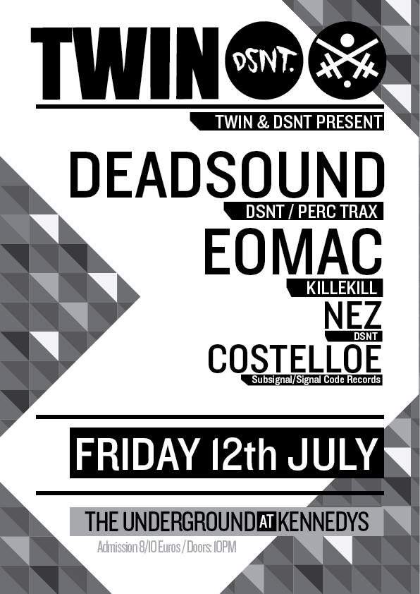 Twin & Dsnt present: Dead Sound - Eomac - フライヤー表