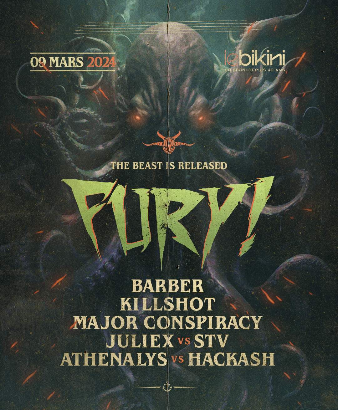 FURY! W/ BARBER , KILLSHOT , MAJOR CONSPIRACY, JULIEX vs STV, ATHENALYS vs  HACKASH at Le Bikini, South West