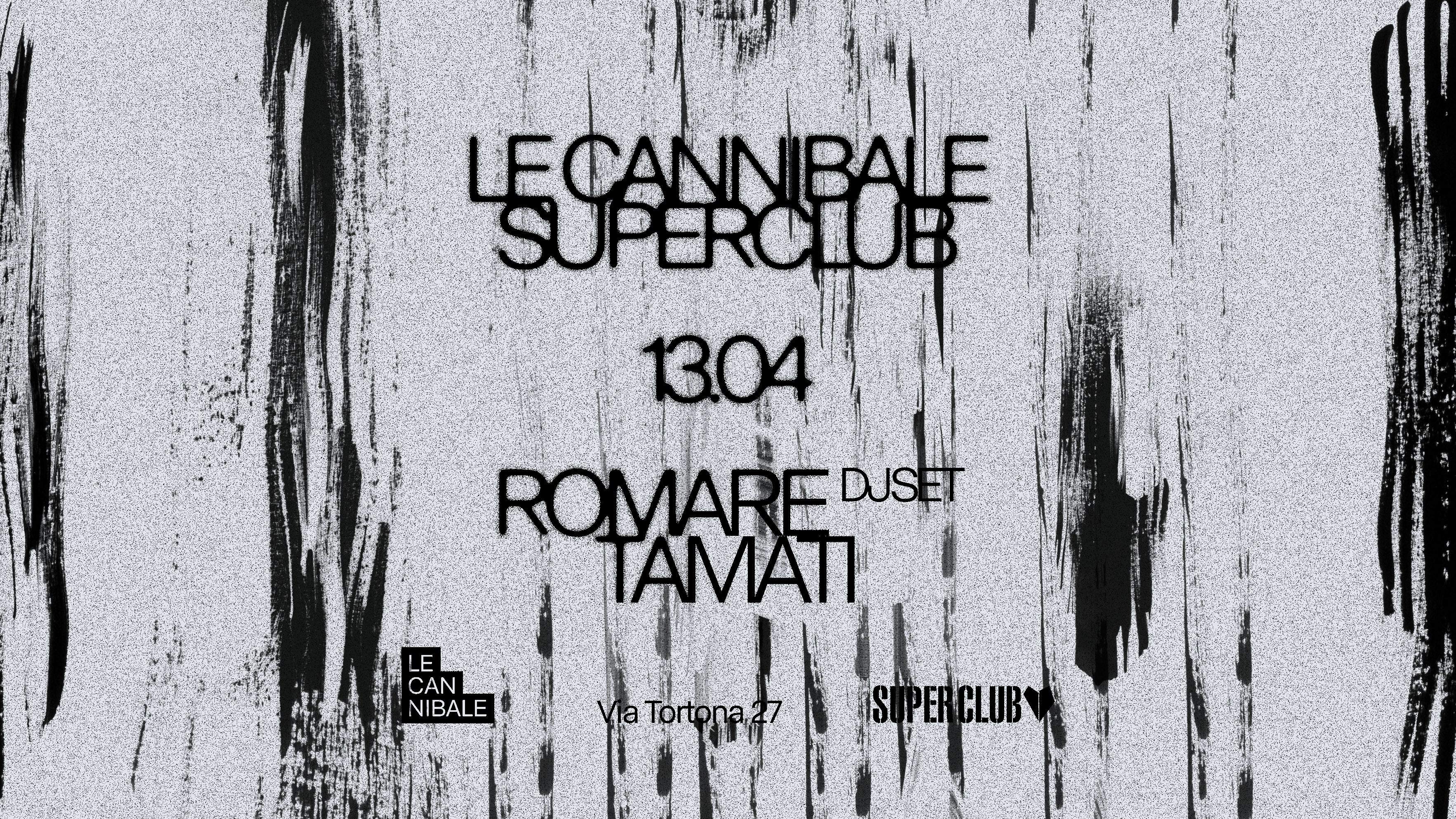 Le Cannibale Superclub - Romare, Tamati - フライヤー表