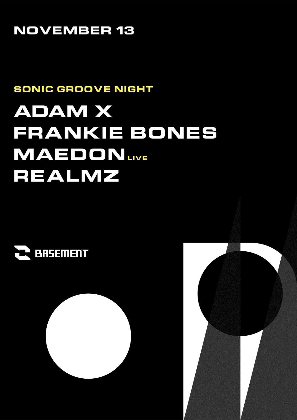 Sonic Groove Night: Adam X / Frankie Bones / MAEDON / Realmz - フライヤー表