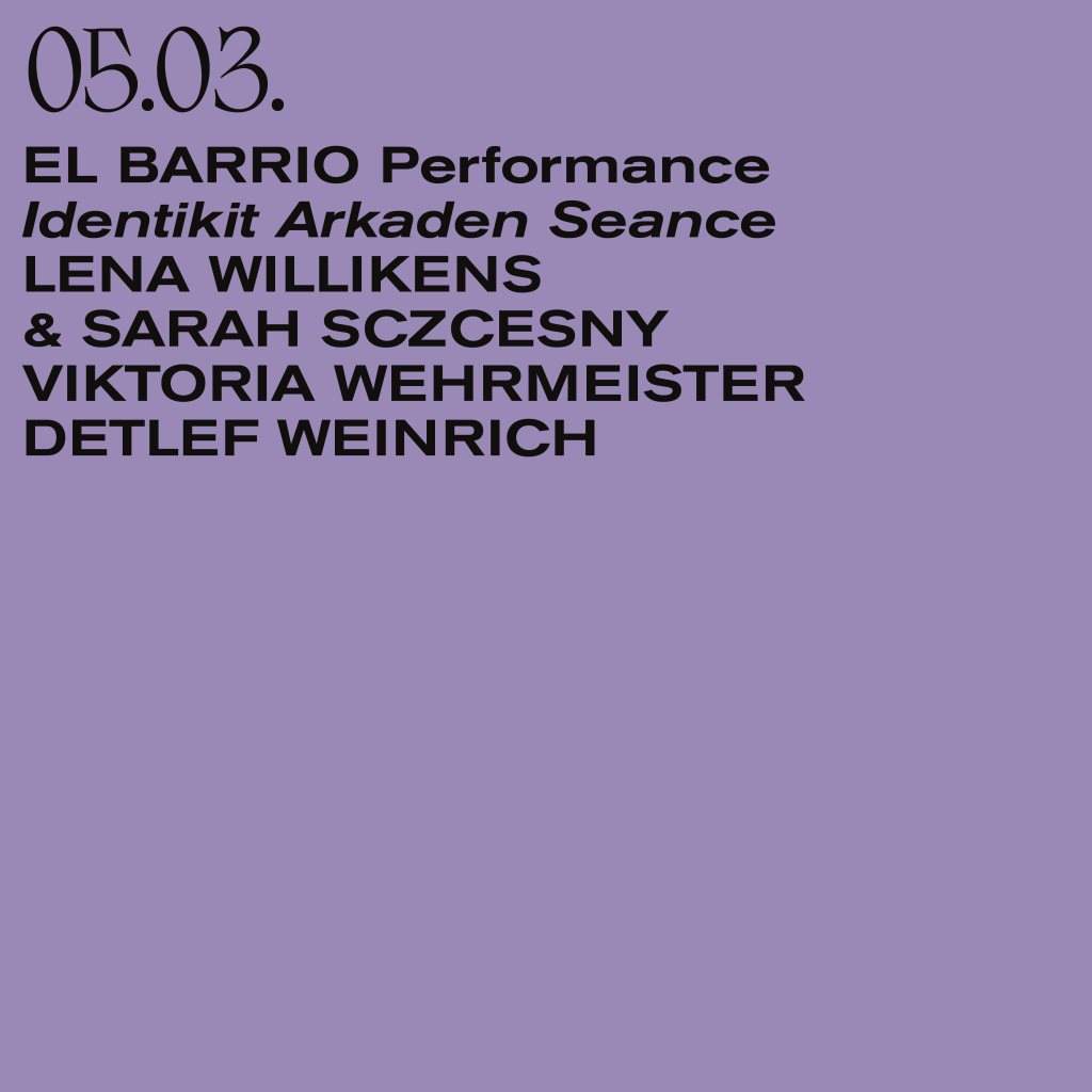 EL Barrio Performance: Identikit Akarden Seance – Lena Willikens & Sarah Szczesny, Viktoria Weh - Página frontal