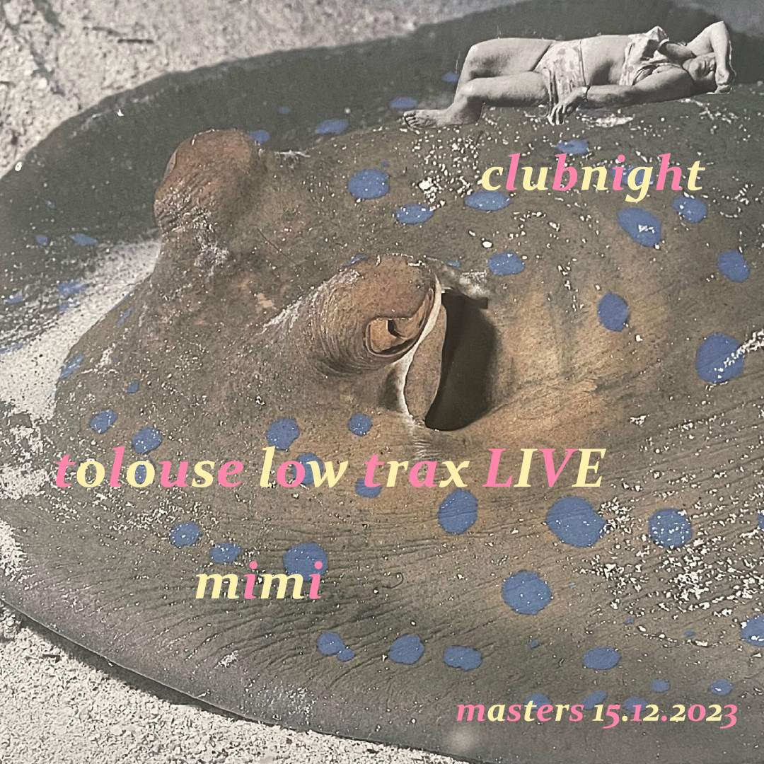 Clubnight with Tolouse Low Trax LIVE & Mimi - Página frontal