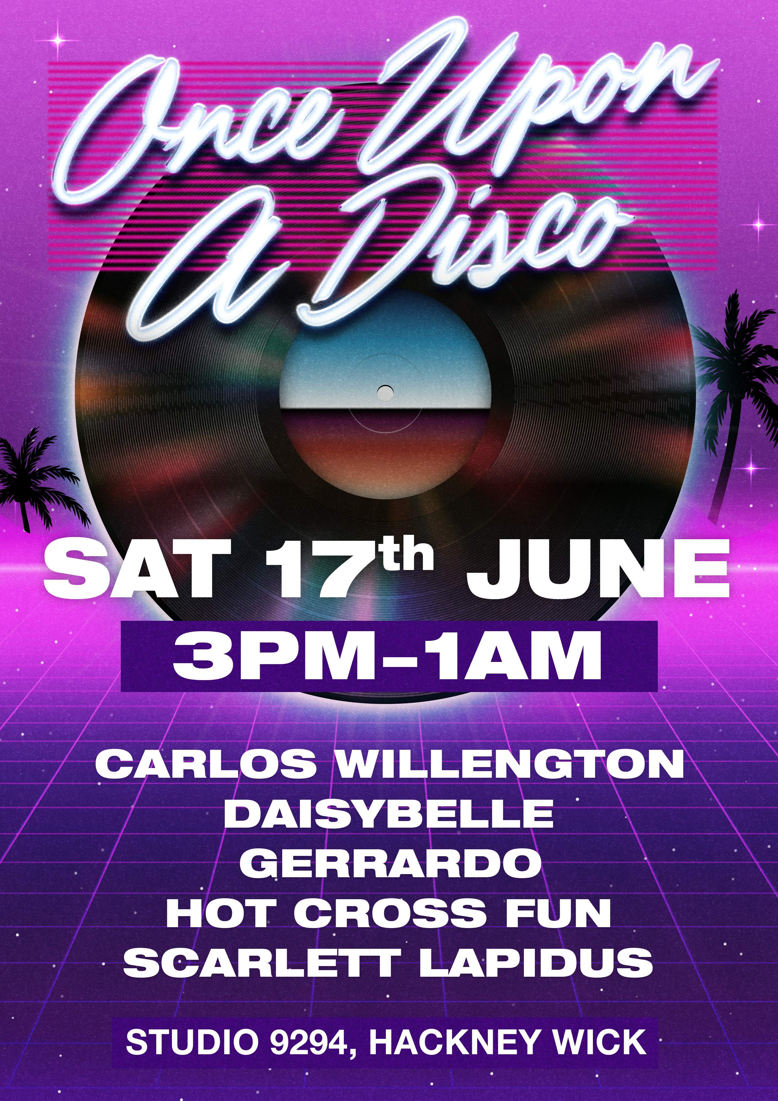 Once Upon A Disco - w/ Carlos Willengton at Studio 9294, London