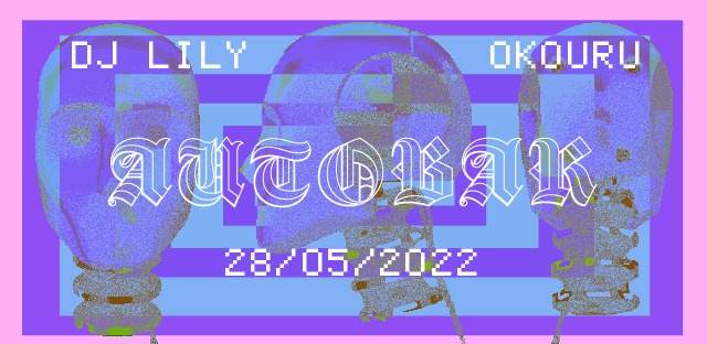 AUTOBAR #2 / Okouru, DJ Lily - フライヤー表