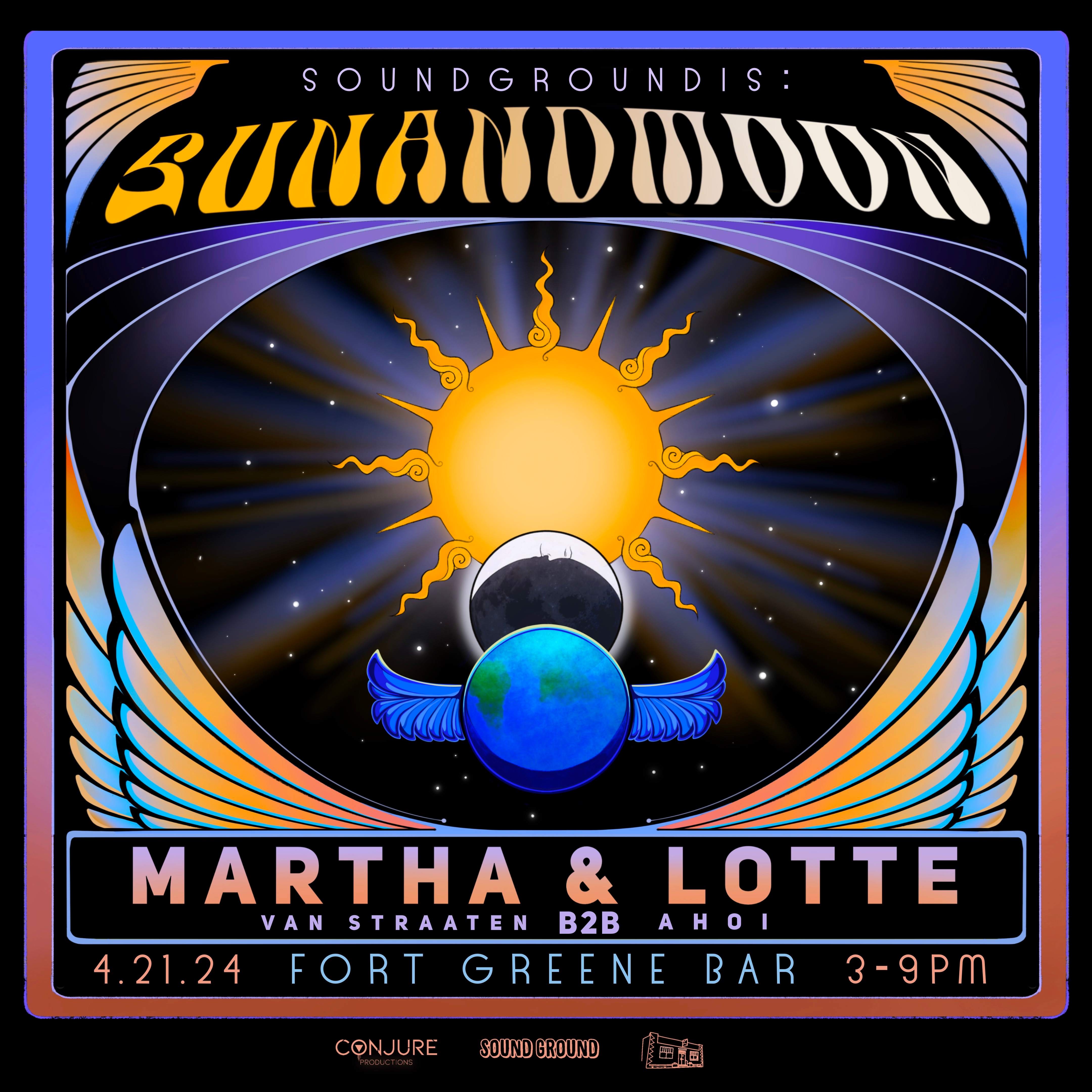 Martha van Straaten b2b Lotte Ahoi (soundgroundis: SUNANDMOON) - Página frontal