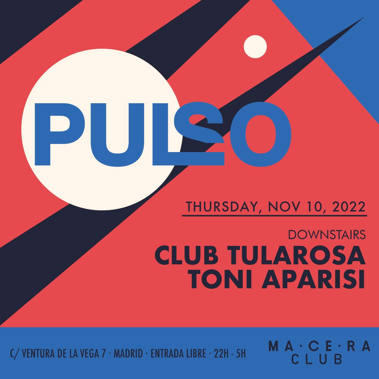 PULSO CLUB TULAROSA + Toni Aparisi at Macera Club, Madrid