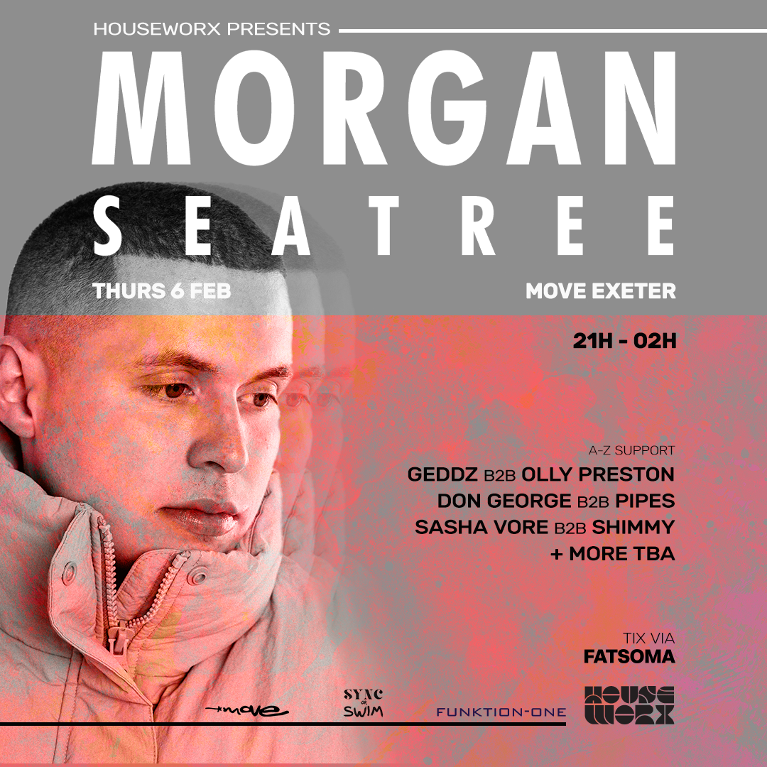 Morgan Seatree - HOUSEWORX - 6 FEB 2025 - Move - EXETER at Move, West ...