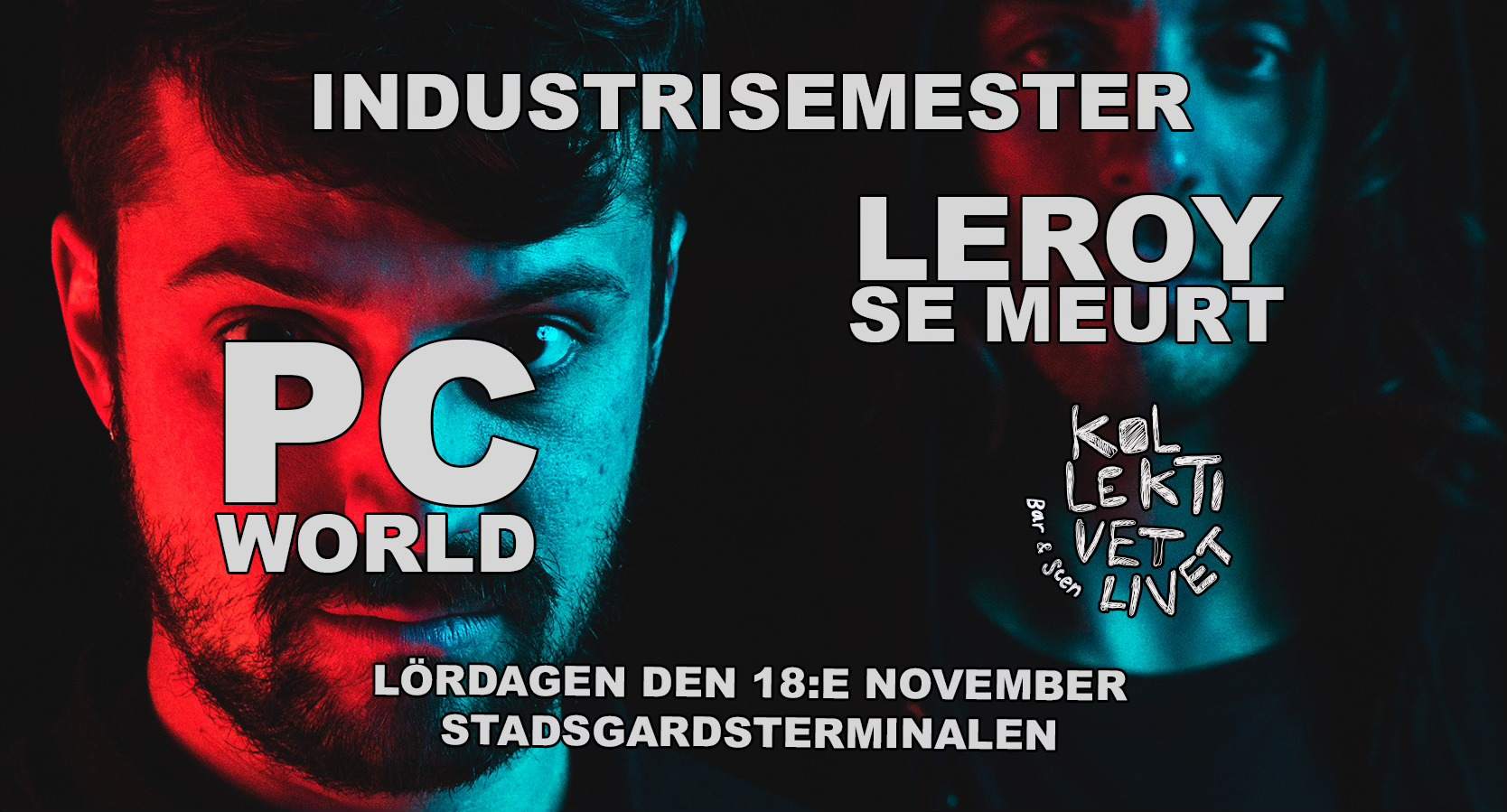 Industrisemester - Leroy Se Meurt [FR] + PC WORLD [GB] - フライヤー表