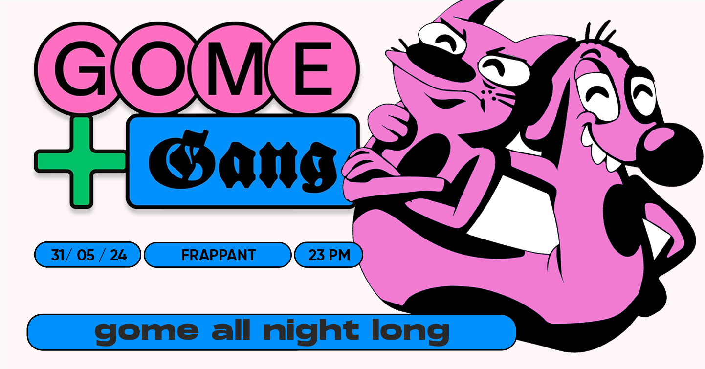 gome + the gang: gome all night long VOL.2 - フライヤー表