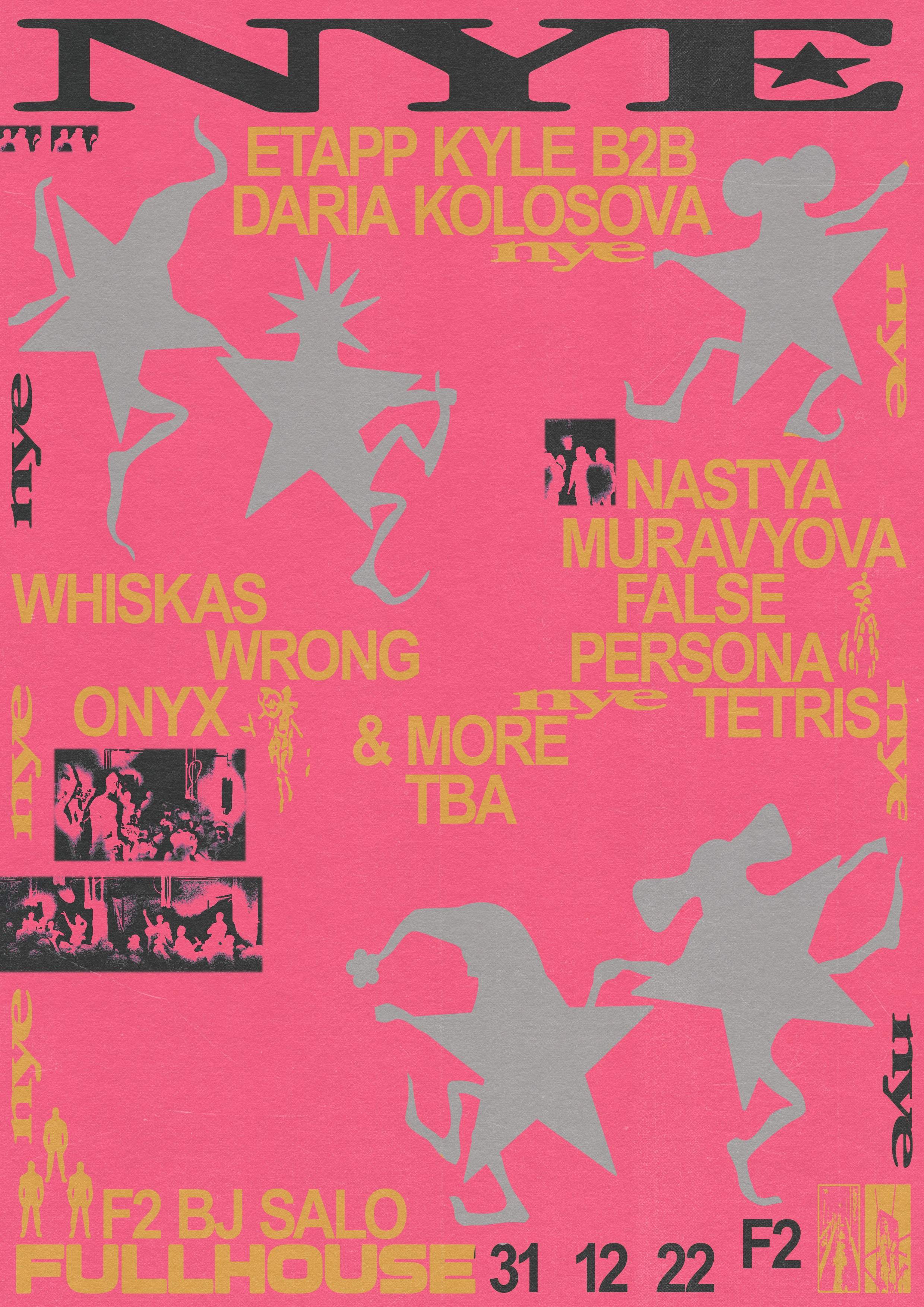 NYE: Daria Kolosova + Etapp Kyle + NASTYA MURAVYOVA + False Persona - フライヤー裏
