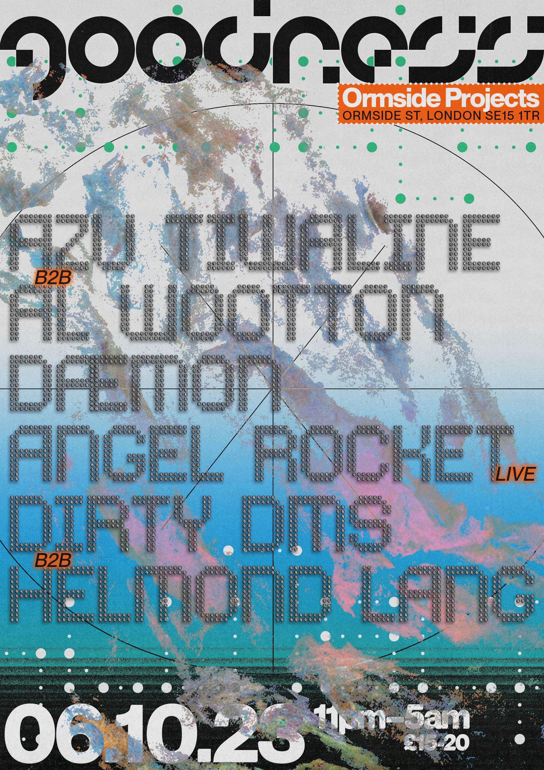 Goodness: Azu Tiwaline b2b Al Wootton, Dæmon, Angel Rocket [live], Dirty DMs b2b Helmond Lang - フライヤー表