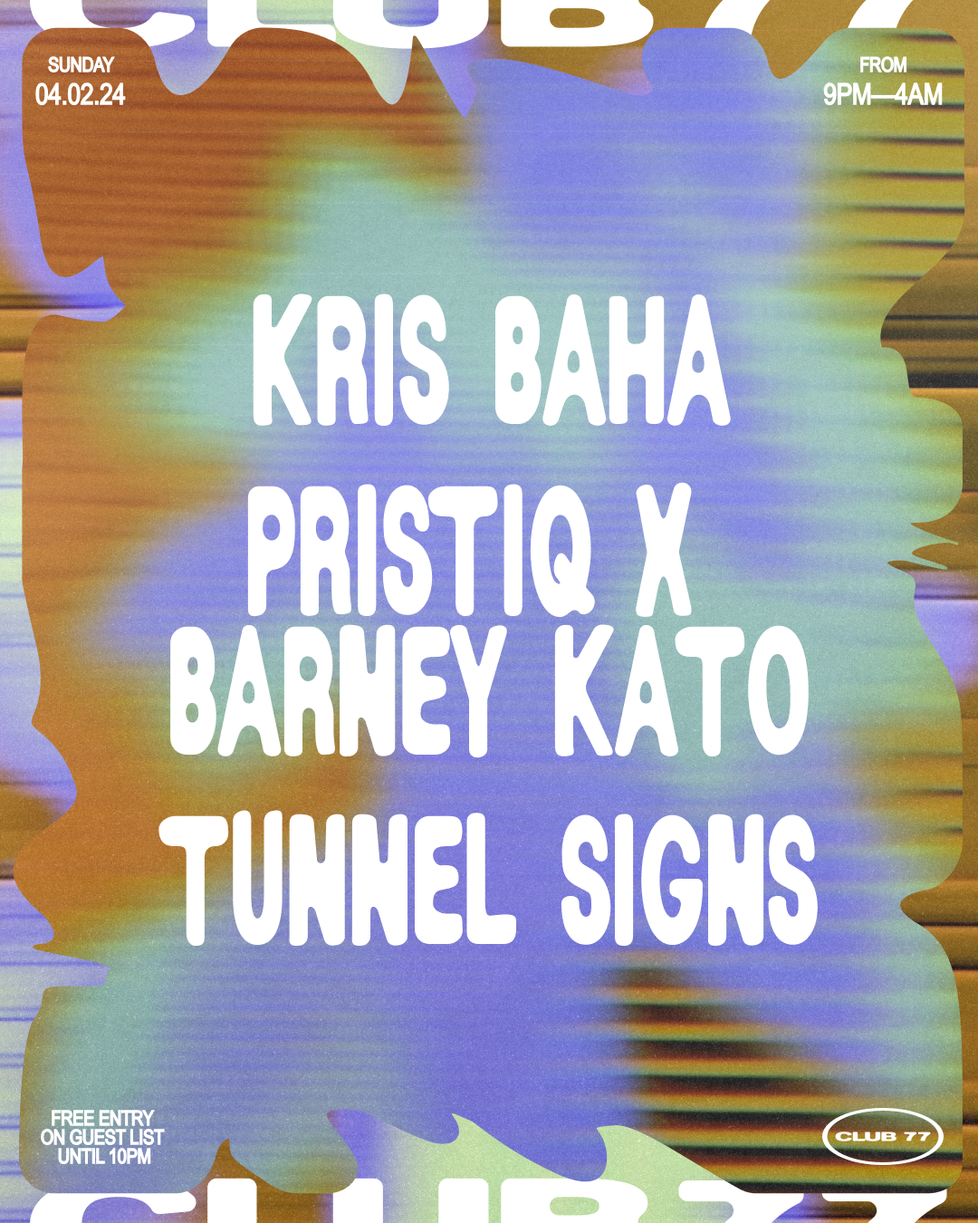 Sundays at 77 with Kris Baha, Pristiq x Barney Kato & Tunnel Signs - Página frontal