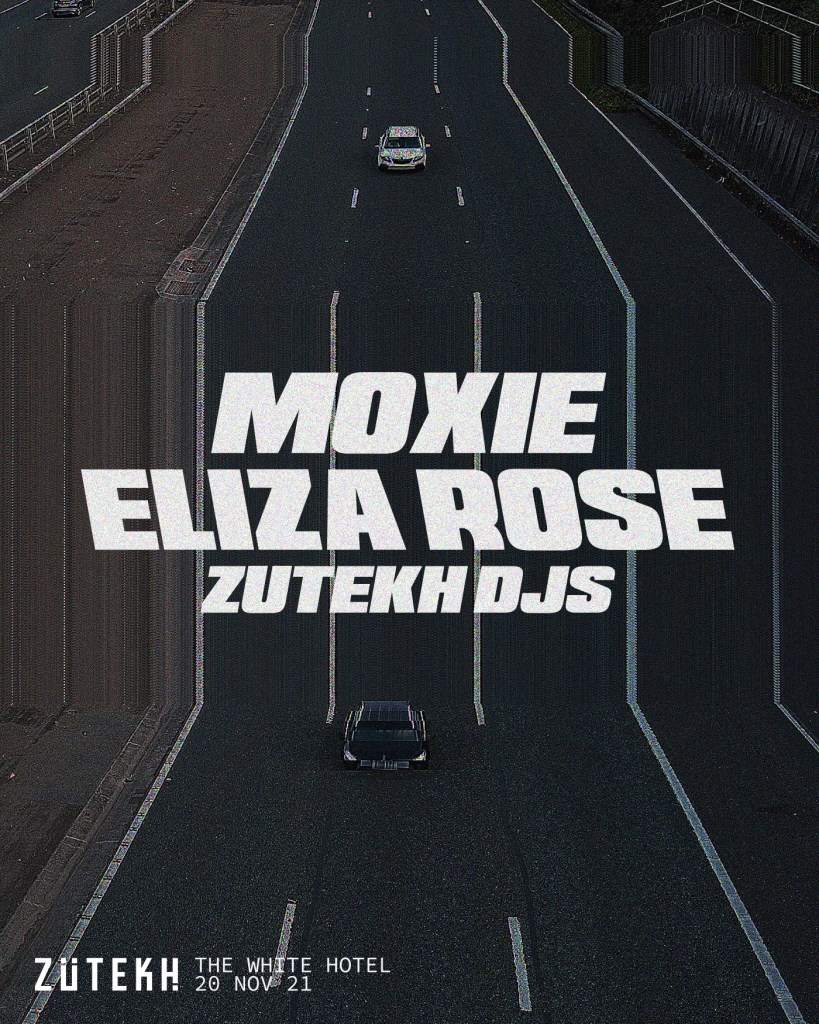 Zutekh presents Moxie & Eliza Rose - フライヤー表
