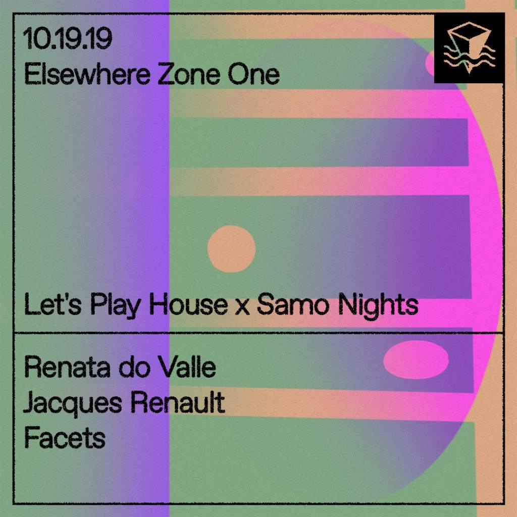 Let's Play House x Samo Nights with Renata do Valle, Jacques Renault - フライヤー裏