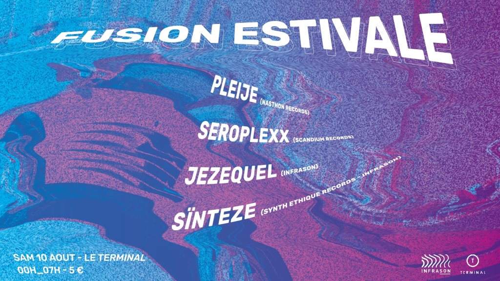 Fusion Estivale: Pleije, Seroplexx, Jezequel & Sïnteze - フライヤー表