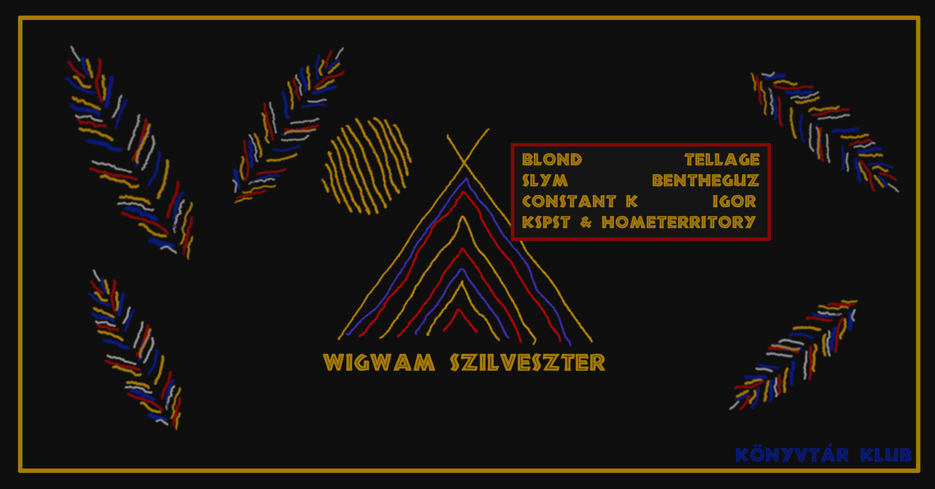 Wigwam NYE at TBA - Könyvtár Klub, Budapest Wigwam NYE at TBA - Könyvtár Klub, Budapest (2023) ⟋ RA