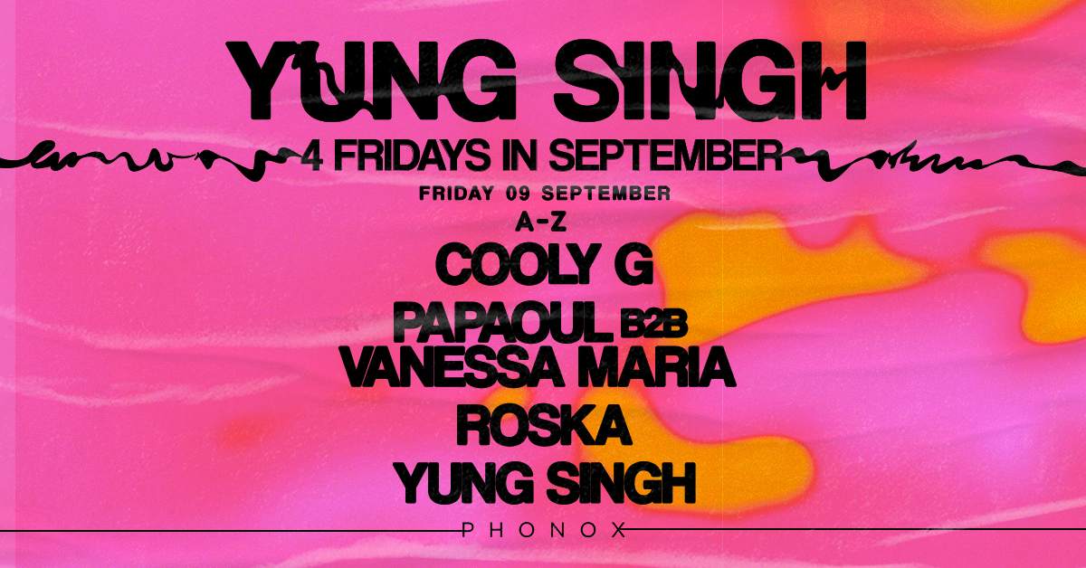 Yung Singh: 4 Fridays in September (9th September) - フライヤー表