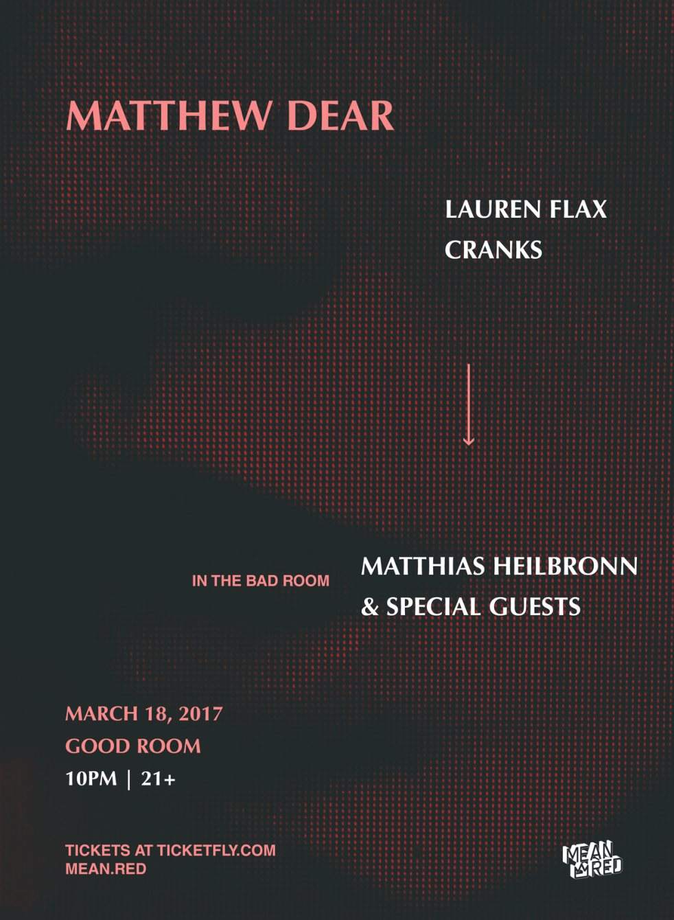 Matthew Dear, Lauren Flax, Cranks || Matthias Heilbronn & Special Guest in Bad Room - フライヤー表