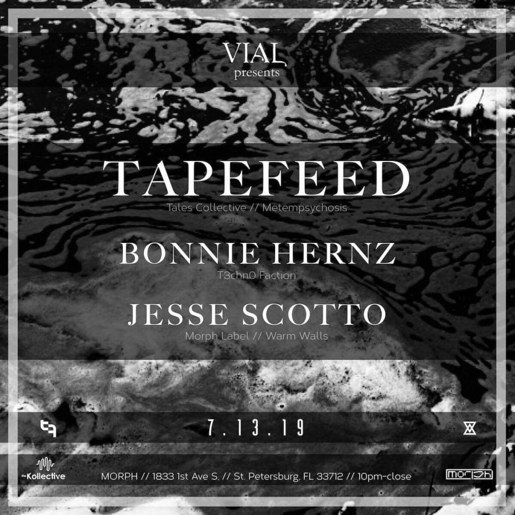 Vial presents: Tapefeed / Bonnie Hernz / Jesse Scotto - フライヤー表