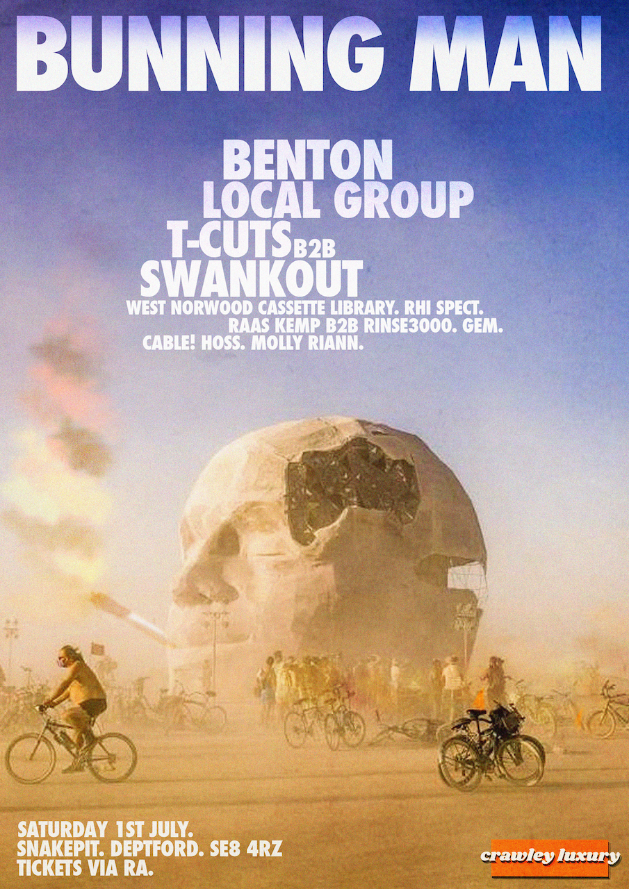 BUNNING MAN: Benton, Local Group, T-Cuts b2b Swankout, West Norwood Cassette Library + more - フライヤー表