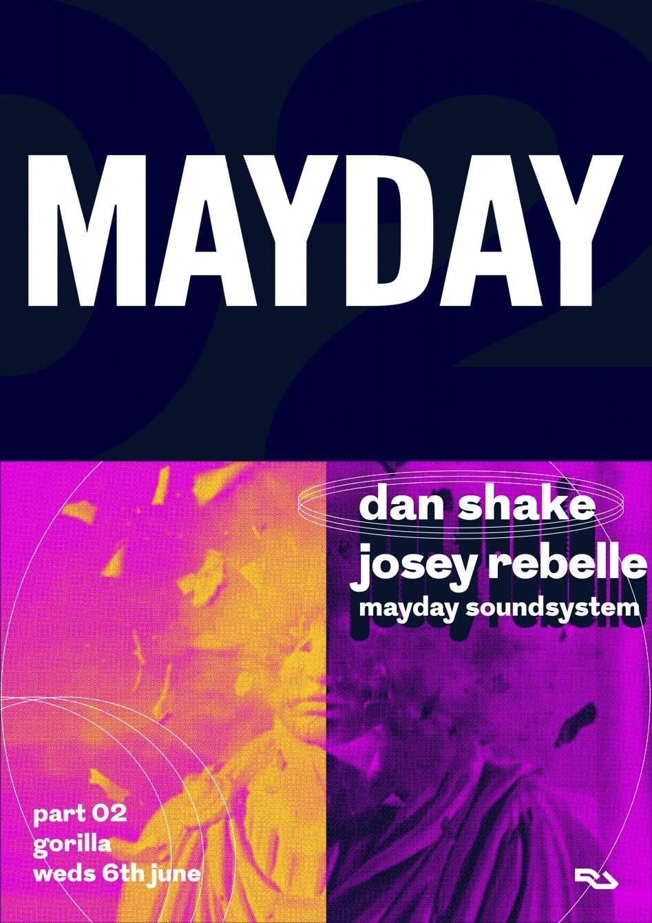 MAYDAY 2018: Part 2 - Dan Shake + Josey Rebelle - Página frontal