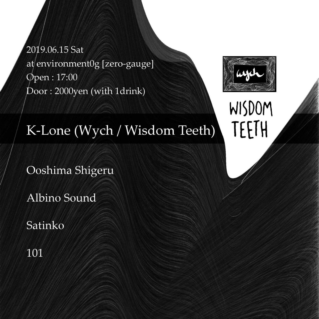 K-Lone (Wych / Wisdom Teeth) in Osaka - フライヤー表