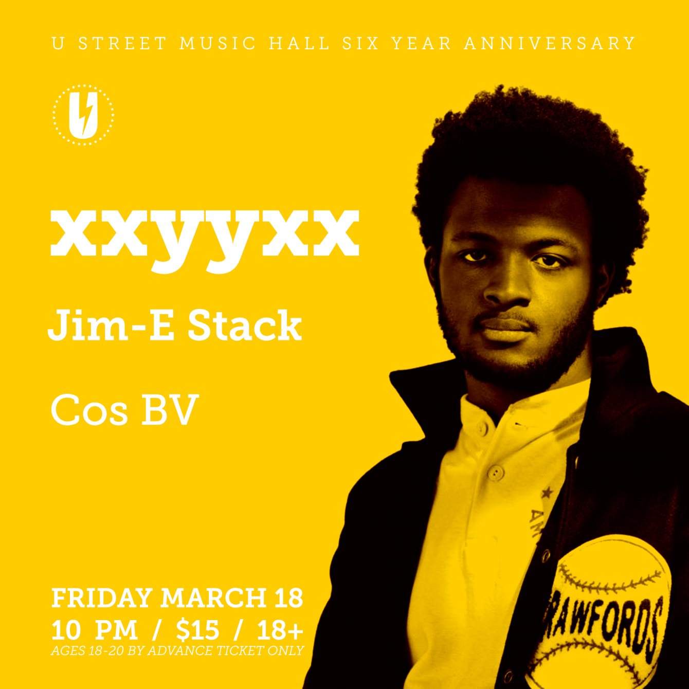 U Street Music Hall 6 Year Anniversary: Xxyyxx with Jim-E Stack, Cos BV - フライヤー表