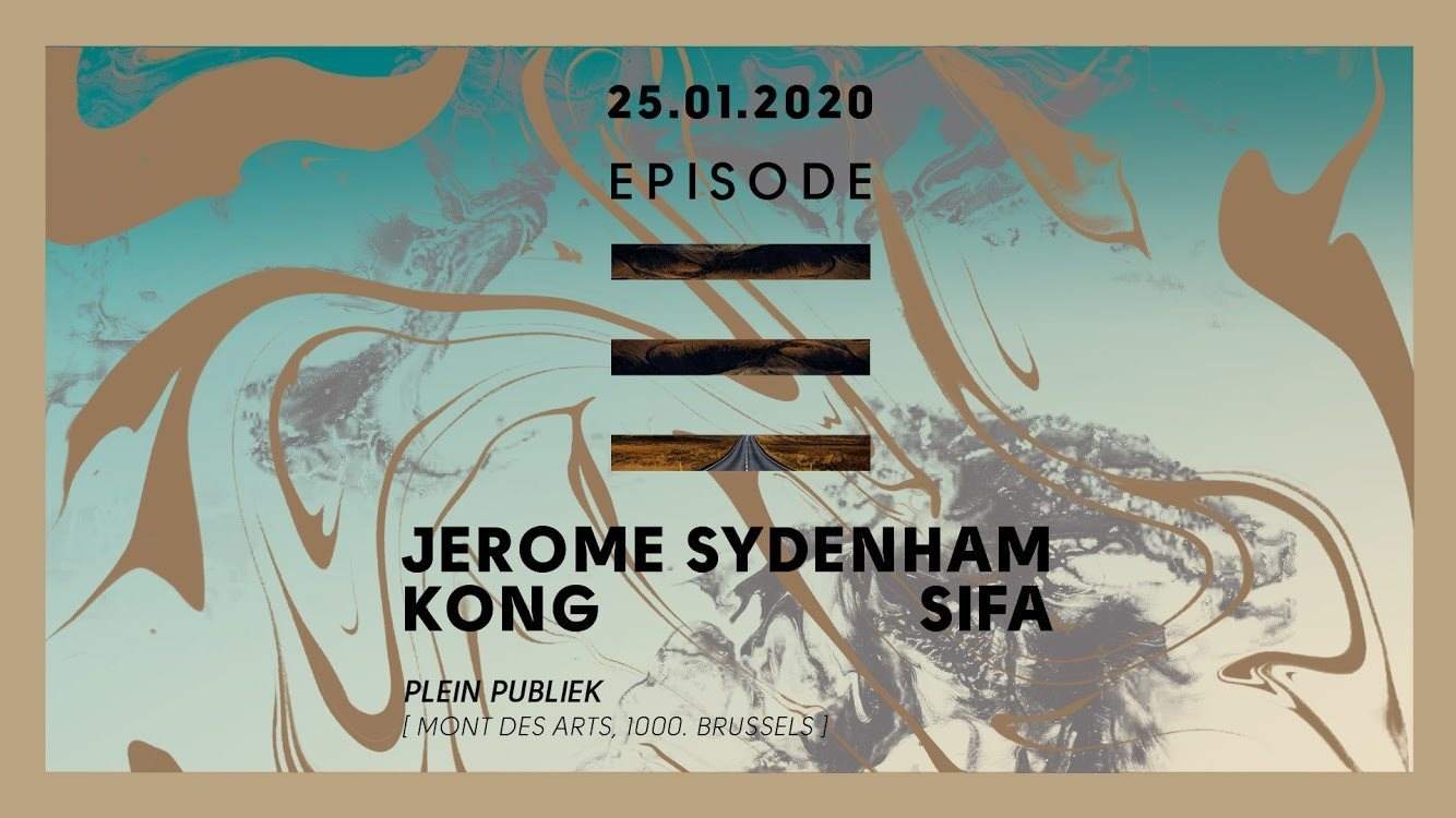 Episode 1: Jerome Sydenham - Kong - Sifa - フライヤー表