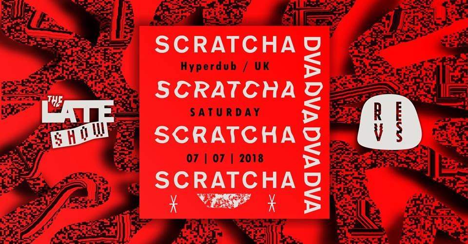 The Late Show presents Scratcha DVA - フライヤー表