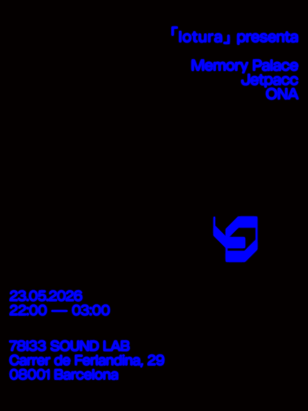 「lotura」presenta Jetpacc, Memory Palace, ONA en 7833 Soundlab, Barcelona