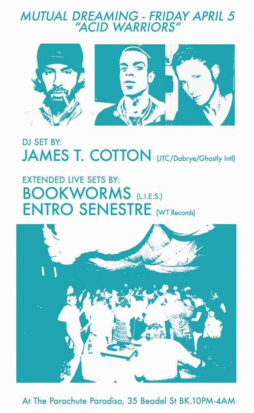 Mutual Dreaming's Loft Party: James T. Cotton, Entro Senestre & Bookworms - Página frontal