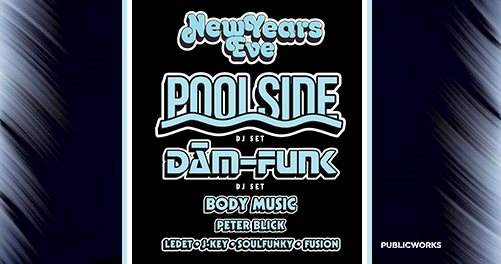 NYE 2018: Poolside, Dam Funk, Body Music & Groovewell - Página frontal