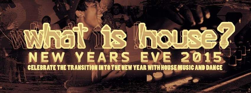 What is House?? NYE Edition - フライヤー表